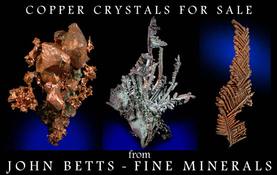 John Betts - Fine Minerals gallery of Crystallized Copper