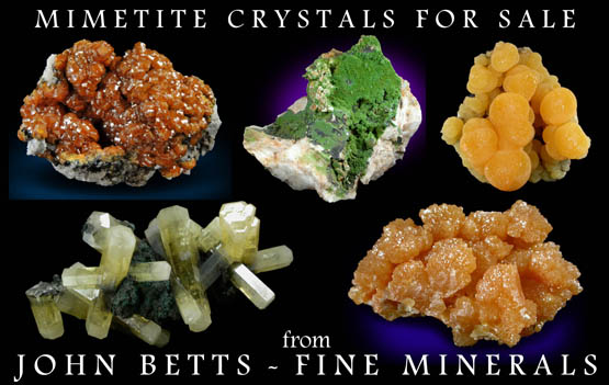 John Betts - Fine Minerals gallery of Mimetite Specimens